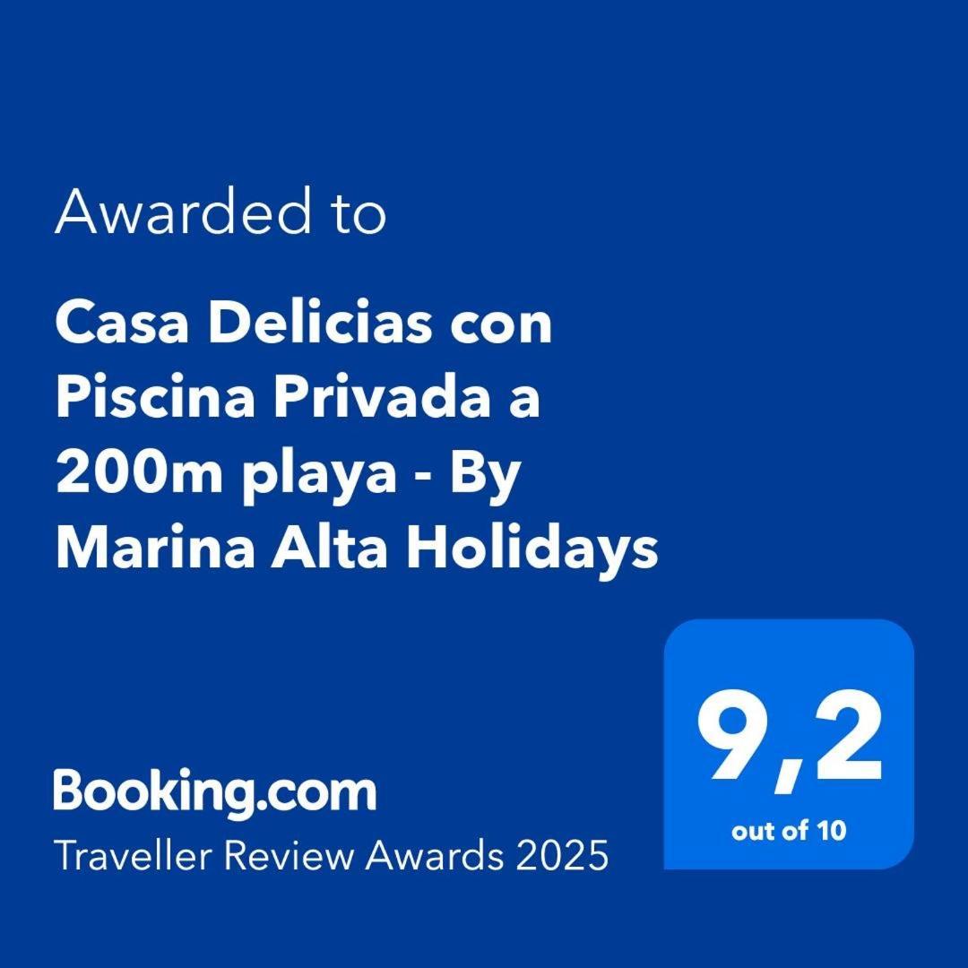 Casa Delicias Con Piscina Privada A 200M Playa - By Marina Alta Holidays Denia Dış mekan fotoğraf
